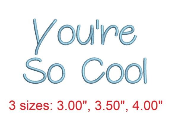 You re So Cool Embroidery Font